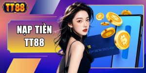 Nạp Tiền TT88 Thần Tốc Trong 30 Giây Cực Kỳ An Toàn